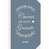 Cuoca dal cuore grande: Taccuino Quaderno appunti (A5) | Regali per Cuoca Amica Donna Asilo Mensa Scuola | Regalo per il compleanno fine anno o Natale (Italian Edition)