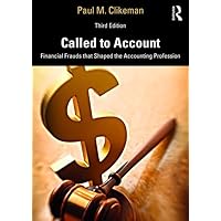 Called to Account: Financial Frauds that Shaped the Accounting Profession Called to Account: Financial Frauds that Shaped the Accounting Profession Paperback eTextbook Hardcover