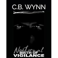 Nocturnal: Birth of Vigilance Nocturnal: Birth of Vigilance Paperback Kindle Hardcover