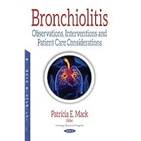 Bronchiolitis: Observations, Interventions and Patient Care Considerations