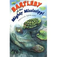 Bartleby of the Mighty Mississippi Bartleby of the Mighty Mississippi Hardcover Paperback