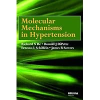 Molecular Mechanisms in Hypertension Molecular Mechanisms in Hypertension Hardcover