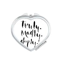 Truly Madly Deeply Quote Style Mirror Heart Portable Hand Pocket Makeup