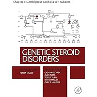 Genetic Steroid Disorders: Chapter 3E. Ambiguous Genitalia in Newborns