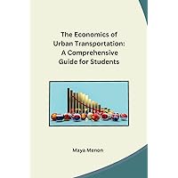 The Economics of Urban Transportation: A Comprehensive Guide for Students (Hindi Edition)
