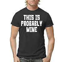 This is Probably Wine - Men's Adult Short Sleeve T-Shirt