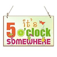 zhongfei Funny Signs It's 5 O'clock Somewhere Plaque Perfect for Wall Decor(10