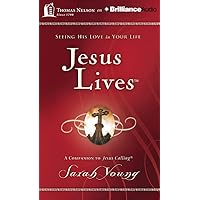 Jesus Lives: Seeing His Love in Your Life Jesus Lives: Seeing His Love in Your Life Kindle Audible Audiobook Hardcover MP3 CD