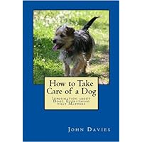How To Take Care of a Dog How To Take Care of a Dog Kindle Paperback