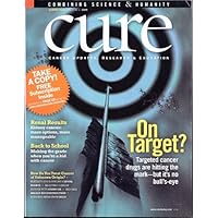 CURE - Cancer Updates, Research & Education - Combining Science & Humanity - THEME: Targeted Cancer Drugs - Summer Issue 2009, Vol. 8 No. 2