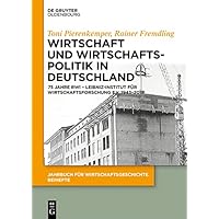 Wirtschaft und Wirtschaftspolitik in Deutschland: 75 Jahre RWI – Leibniz-Institut für Wirtschaftsforschung e.V. 1943–2018 (Jahrbuch für Wirtschaftsgeschichte. Beihefte 22) (German Edition) Wirtschaft und Wirtschaftspolitik in Deutschland: 75 Jahre RWI – Leibniz-Institut für Wirtschaftsforschung e.V. 1943–2018 (Jahrbuch für Wirtschaftsgeschichte. Beihefte 22) (German Edition) Kindle Perfect Paperback