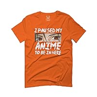 I Paused My Anime to be in Here Game Funny Aesthetic Japanese Gift Manga for Men T Shirt