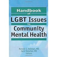 Handbook of LGBT Issues in Community Mental Health Handbook of LGBT Issues in Community Mental Health Hardcover Paperback