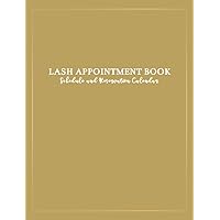 Lashes Appointment Book: Schedule and Reservation Calendar: 52 Weeks of Undated Daily Planner with 15-Minute Time Increments: Address Pages to Write ... and Availed Eyelash Extension Services