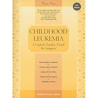 Childhood Leukemia (Patient Centered Guides) Childhood Leukemia (Patient Centered Guides) Paperback