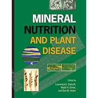 Mineral Nutrition and Plant Disease Mineral Nutrition and Plant Disease Hardcover