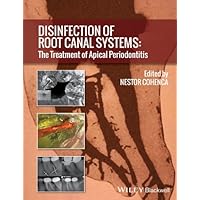 Disinfection of Root Canal Systems: The Treatment of Apical Periodontitis Disinfection of Root Canal Systems: The Treatment of Apical Periodontitis Kindle Hardcover
