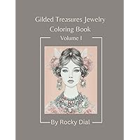 Gilded Treasures Jewelry Coloring Book: Volume I (Timeless Art Coloring Books) Gilded Treasures Jewelry Coloring Book: Volume I (Timeless Art Coloring Books) Paperback