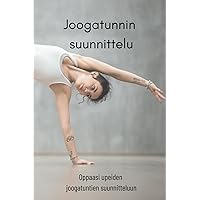 Joogatunnin suunnittelu: Oppaasi upeiden joogatuntien suunnitteluun