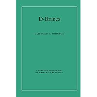D-Branes (Cambridge Monographs on Mathematical Physics) D-Branes (Cambridge Monographs on Mathematical Physics) Hardcover eTextbook Paperback