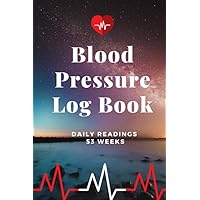 Blood Pressure Log Book - Daily Readings 53 Weeks- Time, Blood Pressure, Heart Rate, Weight/Temperature - Night Design