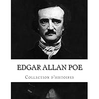 Edgar Allan Poe, Collection d'histoires (French Edition)