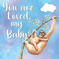 You are Loved My Baby: Sloth Baby Shower Guest Book, Decorations for Boy or Girl - New Mama Gifts with Personalized Guest Sign In, Gift Log, Well ... Advice, Gender Neutral Journal, Photo Pages You are Loved My Baby: Sloth Baby Shower Guest Book, Decorations for Boy or Girl - New Mama Gifts with Personalized Guest Sign In, Gift Log, Well ... Advice, Gender Neutral Journal, Photo Pages Paperback