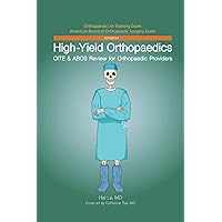 High-Yield Orthopaedics: OITE & ABOS Review for Orthopaedic Providers High-Yield Orthopaedics: OITE & ABOS Review for Orthopaedic Providers Paperback Kindle