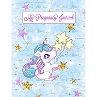 My Pregnancy Journal: A Keepsake Book With Prompts You Can Record Your Pregnancy Memories, Perfect Gift For Special Mom Expecting A Baby