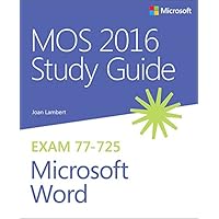 MOS 2016 Study Guide for Microsoft Word (MOS Study Guide) MOS 2016 Study Guide for Microsoft Word (MOS Study Guide) Kindle Paperback