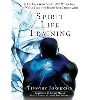 Spirit Life Training: If You Knew What God Has Put Within You, You Would Train It To Become Your Greatest Asset Spirit Life Training: If You Knew What God Has Put Within You, You Would Train It To Become Your Greatest Asset Paperback Kindle Hardcover