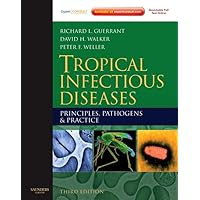 Tropical Infectious Diseases: Principles, Pathogens and Practice (Expert Consult - Online and Print) Tropical Infectious Diseases: Principles, Pathogens and Practice (Expert Consult - Online and Print) Hardcover Kindle