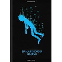 Bipolar Disorder Journal: To fill in & tick to record manic & depressive phases with mood tracker & early warning signs for before, during & after therapy | Design: Flying Man