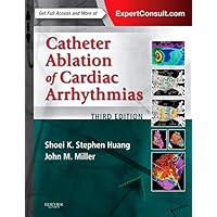 Catheter Ablation of Cardiac Arrhythmias Catheter Ablation of Cardiac Arrhythmias Hardcover