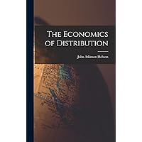 The Economics of Distribution The Economics of Distribution Hardcover Paperback