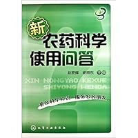 Questions and answers for the scientiifc use of new pesticides (Chinese Edition)