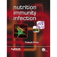 Nutrition, Immunity and Infection Nutrition, Immunity and Infection Kindle Paperback Mass Market Paperback