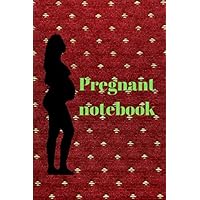 Pregnant notebook: Notebook 36 weeks for a pregnant woman with a size of 6 / 9 It helps you calculate pregnancy days accurately and allows you to record all your observations