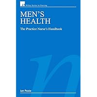 Men's Health: The Practice Nurse's Handbook Men's Health: The Practice Nurse's Handbook Paperback