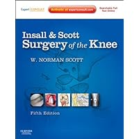 Insall & Scott Surgery of the Knee: Expert Consult - Online and Print (Expert Consult Title: Online + Print) Insall & Scott Surgery of the Knee: Expert Consult - Online and Print (Expert Consult Title: Online + Print) eTextbook Hardcover
