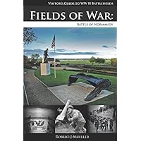 Fields of War: Battle of Normandy Fields of War: Battle of Normandy Perfect Paperback Kindle