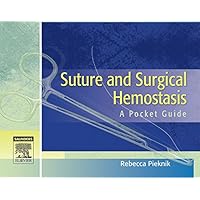 Suture and Surgical Hemostasis: A Pocket Guide Suture and Surgical Hemostasis: A Pocket Guide Kindle Hardcover Spiral-bound