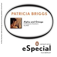 Alpha and Omega: A Companion Novella to Cry Wolf