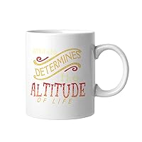 Attitude Determines The Altitude of Life White Ceramic Coffee Mug 11oz Quote Novelty Coffee Cup Tea Milk Juice Christmas Mug Gifts for Friends Sister Brother Grandparents