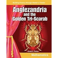 Anglezandria and the Golden Tri-Scarab: Grades 5-6 (Building Fluency Through Reader's Theater) Anglezandria and the Golden Tri-Scarab: Grades 5-6 (Building Fluency Through Reader's Theater) Paperback Kindle