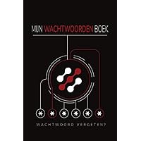 Mijn Wachtwoordenboek: Met Dit Nederlandse Invulboekje bewaar je jouw wachtwoorden, gebruikersnamen en klantnummers ,Bevat 120 Pagina's (Dutch Edition)