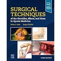 Surgical Techniques of the Shoulder, Elbow, and Knee in Sports Medicine Surgical Techniques of the Shoulder, Elbow, and Knee in Sports Medicine Hardcover Kindle