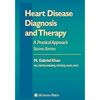 Heart Disease Diagnosis and Therapy: A Practical Approach (Contemporary Cardiology Book 15) Heart Disease Diagnosis and Therapy: A Practical Approach (Contemporary Cardiology Book 15) Kindle Hardcover Paperback