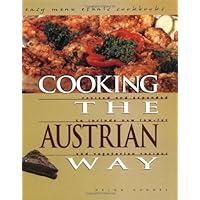 Cooking the Austrian Way (Easy Menu Ethnic Cookbooks) Cooking the Austrian Way (Easy Menu Ethnic Cookbooks) Library Binding