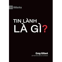 What Is the Gospel? (Vietnamese) (Vietnamese Edition)